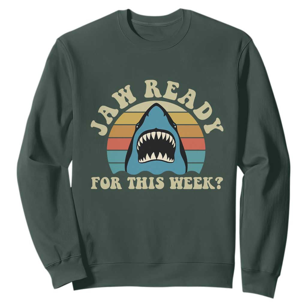 Jaw Ready For This Sweatshirt Vintage Shark Lover Ocean Wildlife TS12 Dark Forest Green Print Your Wear