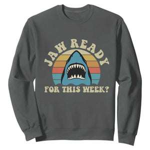 Jaw Ready For This Sweatshirt Vintage Shark Lover Ocean Wildlife TS12 Dark Heather Print Your Wear