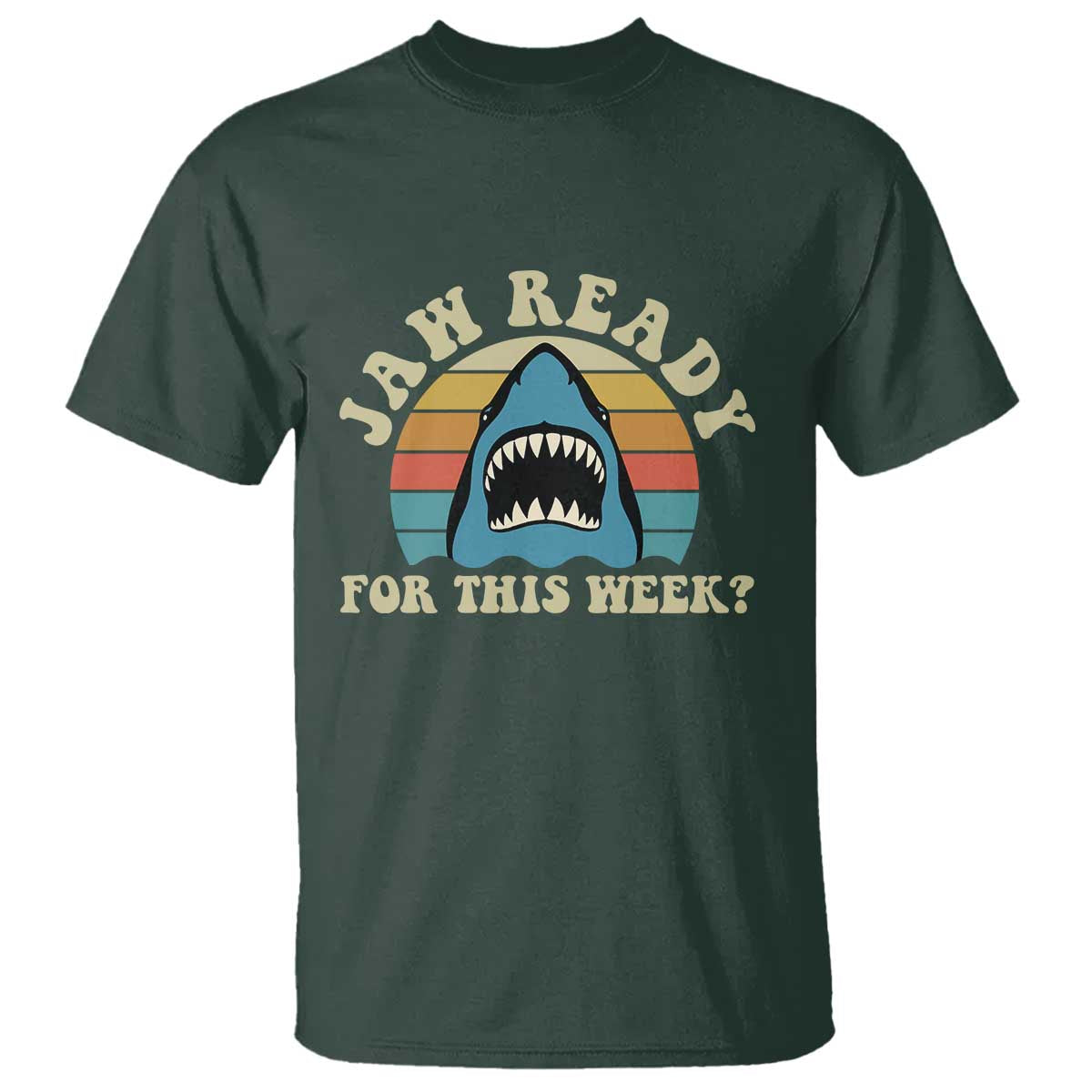 Jaw Ready For This T Shirt Vintage Shark Lover Ocean Wildlife TS12 Dark Forest Green Print Your Wear