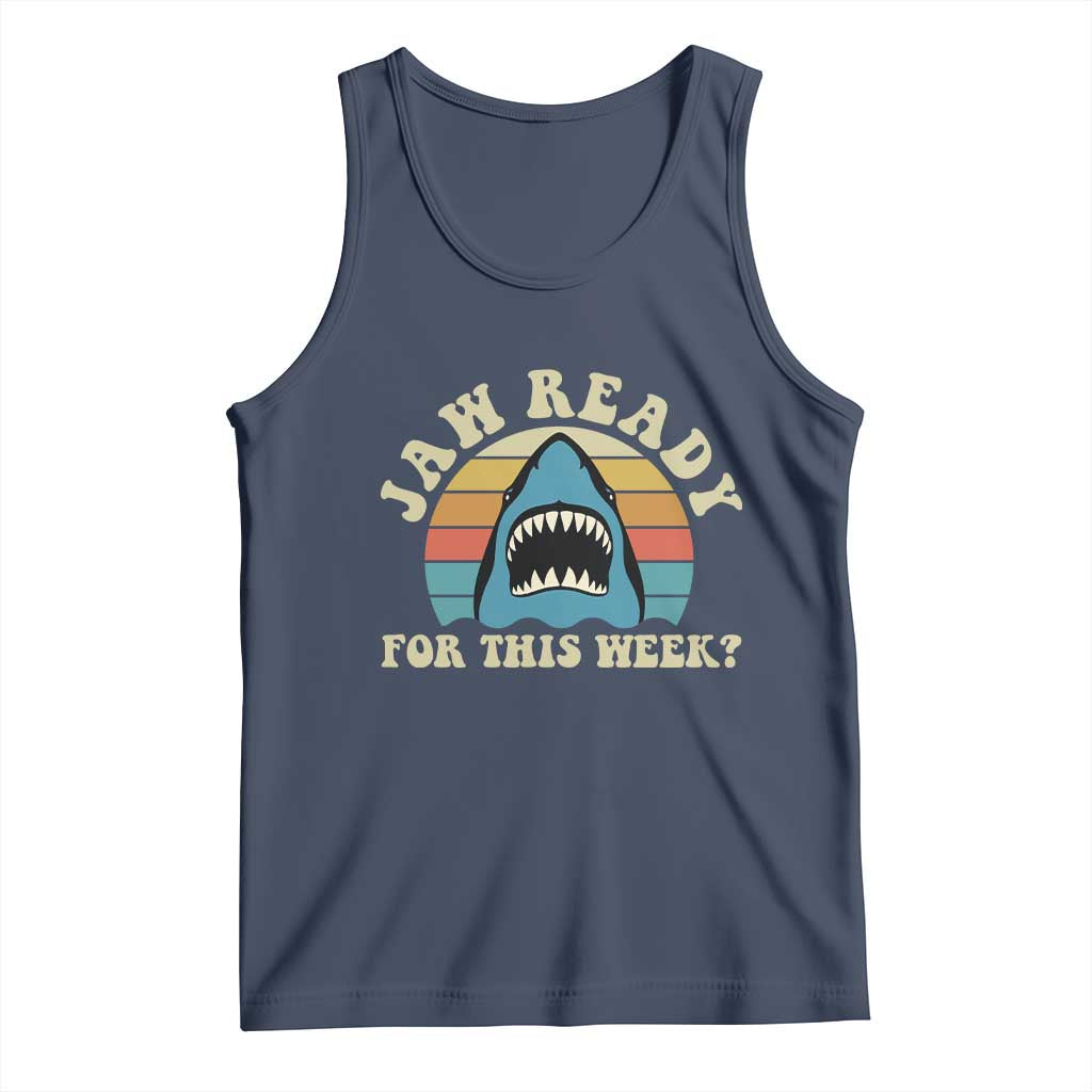 Jaw Ready For This Tank Top Vintage Shark Lover Ocean Wildlife TS12 Navy Print Your Wear