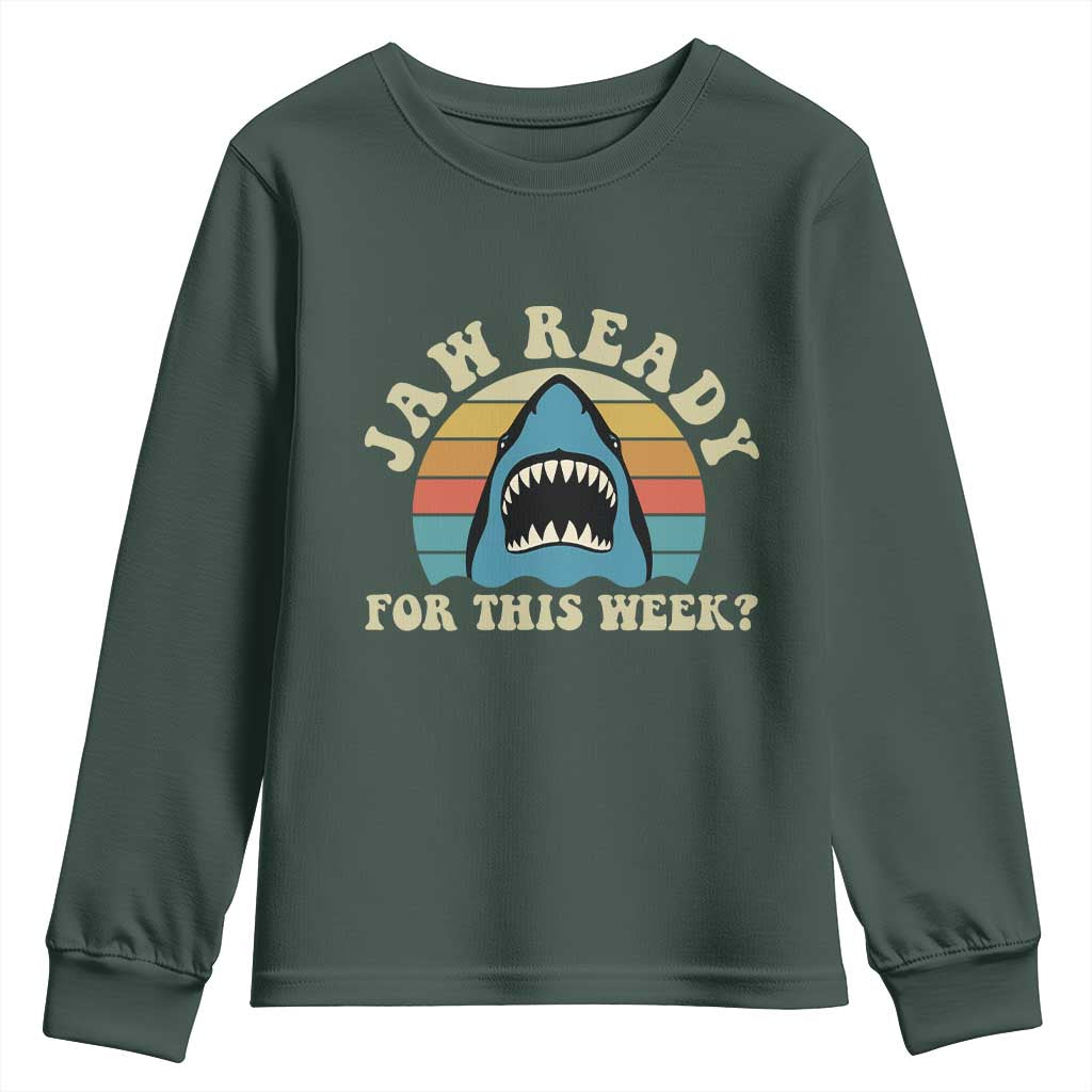 Jaw Ready For This Youth Sweatshirt Vintage Shark Lover Ocean Wildlife TS12 Dark Forest Green Print Your Wear