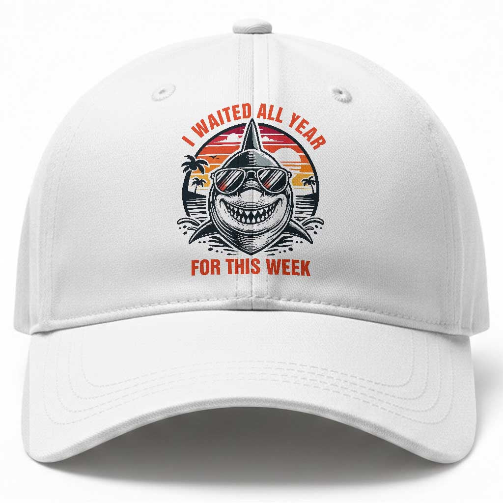 Funny Shark Summer Vacation Baseball Cap I Waited All Year For This Week TS12 Print Your Wear