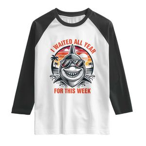 Funny Shark Summer Vacation Raglan Shirt I Waited All Year For This Week TS12 White Black Print Your Wear