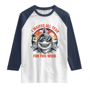 Funny Shark Summer Vacation Raglan Shirt I Waited All Year For This Week TS12 White Navy Print Your Wear