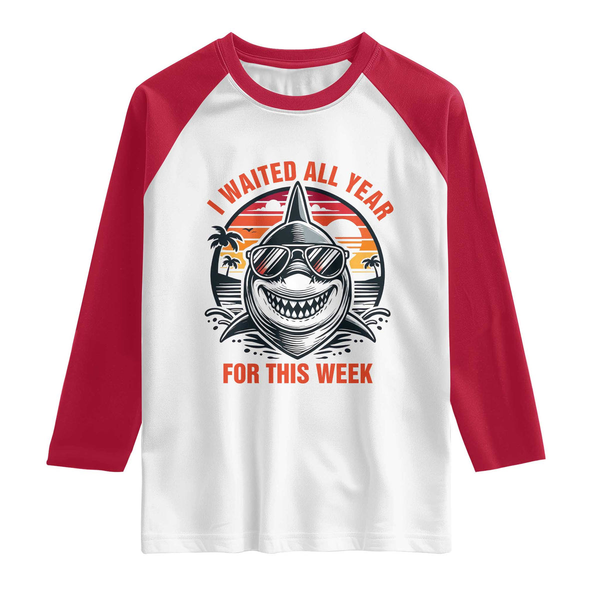 Funny Shark Summer Vacation Raglan Shirt I Waited All Year For This Week TS12 White Red Print Your Wear