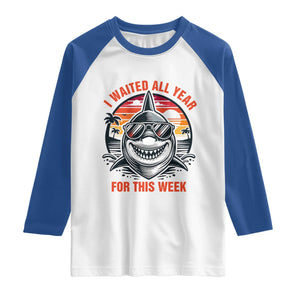 Funny Shark Summer Vacation Raglan Shirt I Waited All Year For This Week TS12 White Royal Print Your Wear
