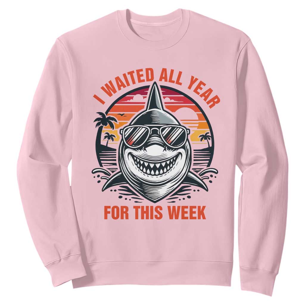 Funny Shark Summer Vacation Sweatshirt I Waited All Year For This Week TS12 Light Pink Print Your Wear
