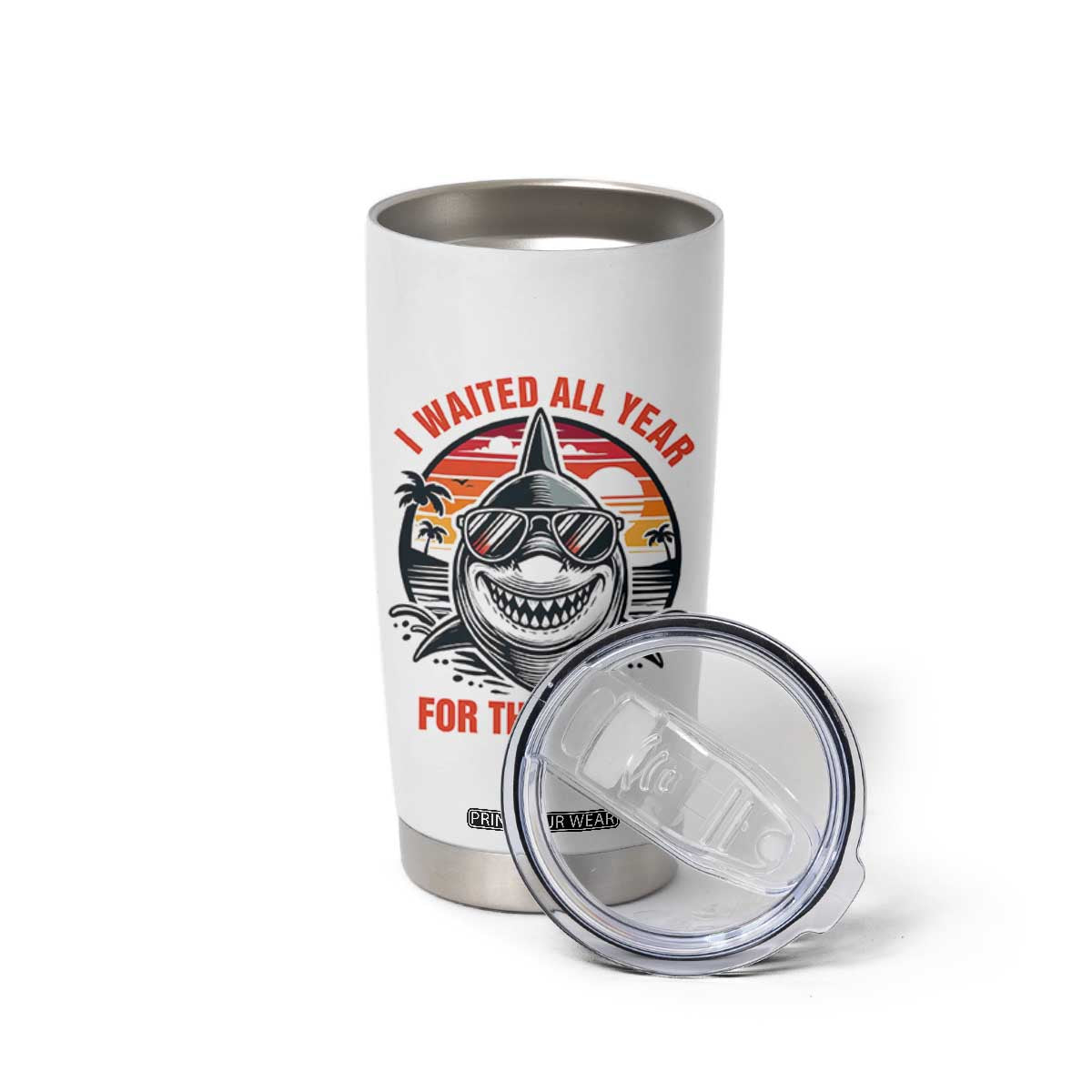 Funny Shark Summer Vacation Tumbler Cup I Waited All Year For This Week TS12 Print Your Wear