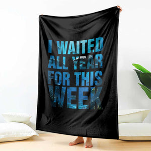Shark Lover Week Gift Throw Blanket I Waited All Year For This Week TS12 Print Your Wear