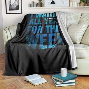 Shark Lover Week Gift Throw Blanket I Waited All Year For This Week TS12 Print Your Wear