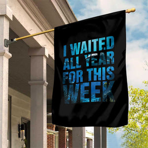 Shark Lover Week Gift Garden Flag I Waited All Year For This Week TS12 Print Your Wear