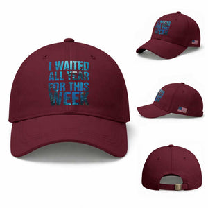 Shark Lover Week Gift Baseball Cap I Waited All Year For This Week TS12 Baseball Cap Universal Fit Maroon Print Your Wear