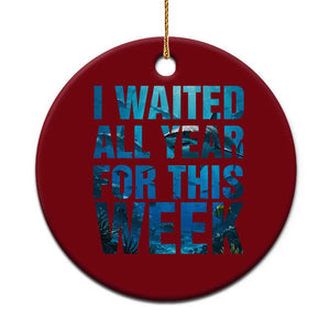 Shark Lover Week Gift Ceramic Ornament I Waited All Year For This Week TS12 1pc Red Print Your Wear