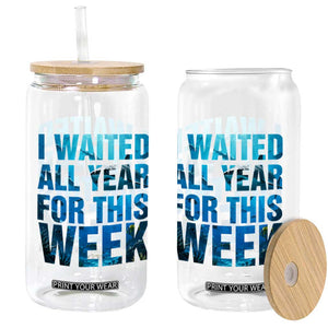 Shark Lover Week Gift Glass Can I Waited All Year For This Week TS12 Print Your Wear