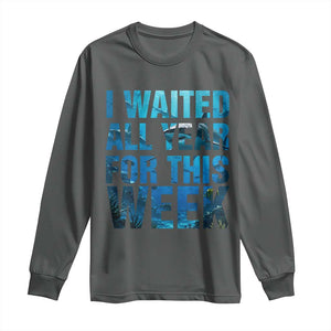 Shark Lover Week Gift Long Sleeve Shirt I Waited All Year For This Week TS12 Dark Heather Print Your Wear
