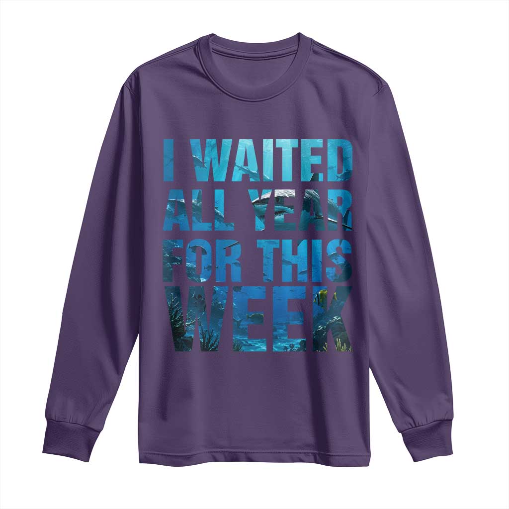 Shark Lover Week Gift Long Sleeve Shirt I Waited All Year For This Week TS12 Purple Print Your Wear