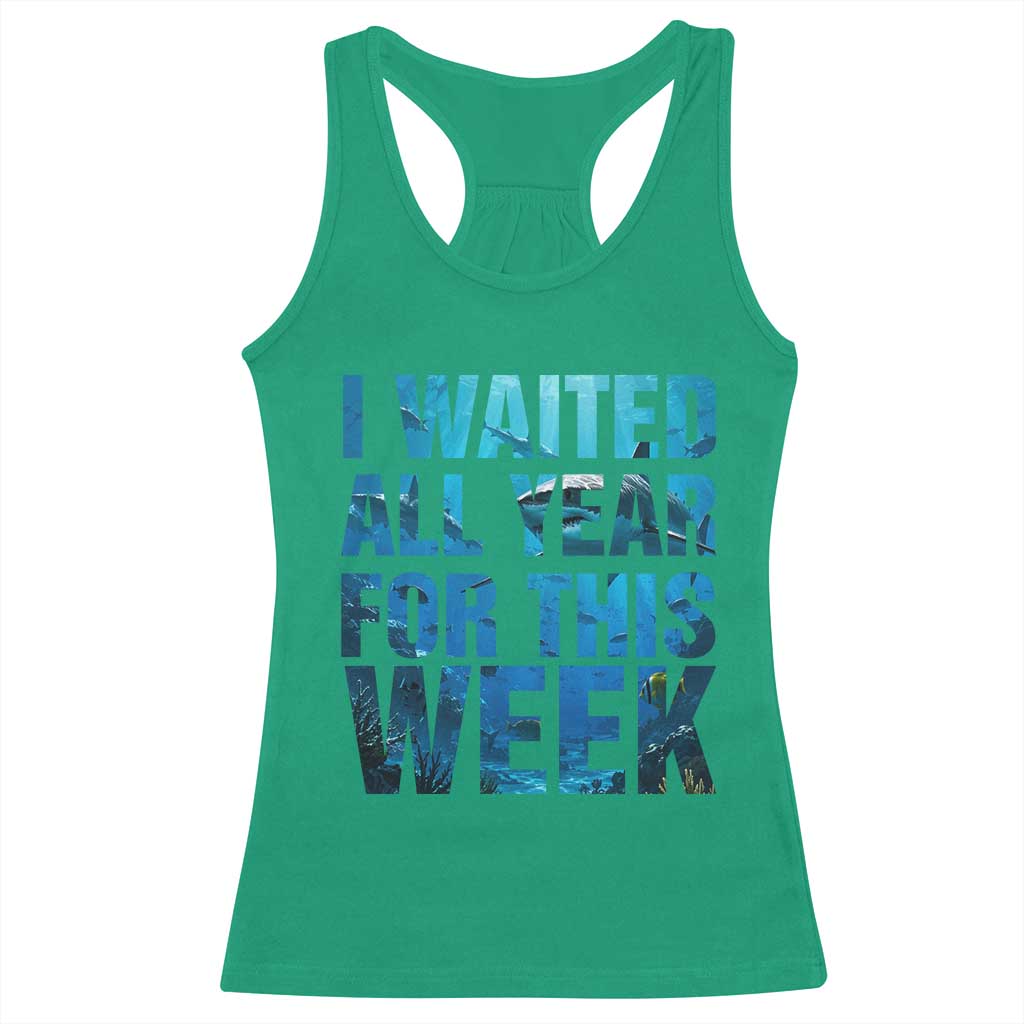 Shark Lover Week Gift Racerback Tank Top I Waited All Year For This Week TS12 Irish Green Print Your Wear