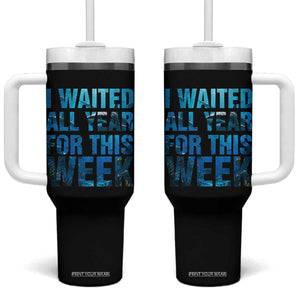 Shark Lover Week Gift Tumbler With Handle I Waited All Year For This Week TS12 One Size: 40 oz Black Print Your Wear