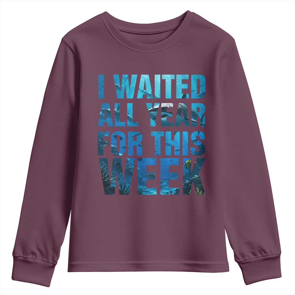 Shark Lover Week Gift Youth Sweatshirt I Waited All Year For This Week TS12 Maroon Print Your Wear