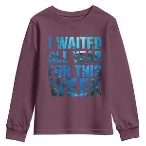 Shark Lover Week Gift Youth Sweatshirt I Waited All Year For This Week TS12 Maroon Print Your Wear