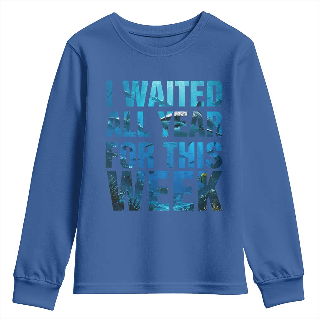 Shark Lover Week Gift Youth Sweatshirt I Waited All Year For This Week TS12 Royal Blue Print Your Wear