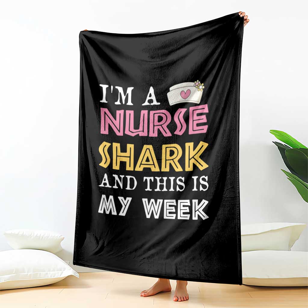 Funny Nurse Shark Gift Throw Blanket This Is My Week TS12 Print Your Wear