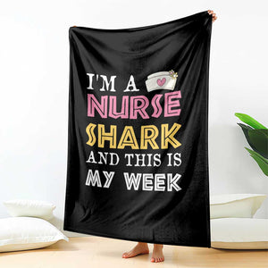 Funny Nurse Shark Gift Throw Blanket This Is My Week TS12 Print Your Wear
