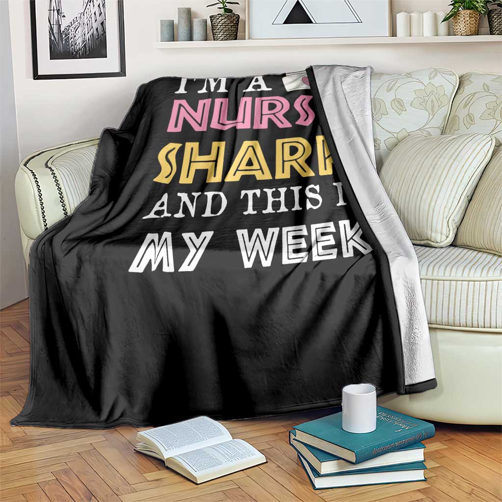 Funny Nurse Shark Gift Throw Blanket This Is My Week TS12 Print Your Wear