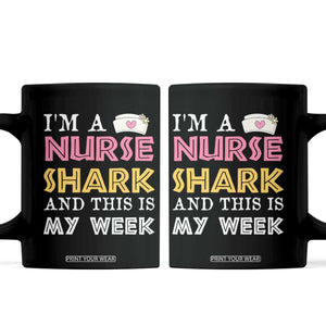 Funny Nurse Shark Gift Coffee Mug This Is My Week TS12 Black Print Your Wear