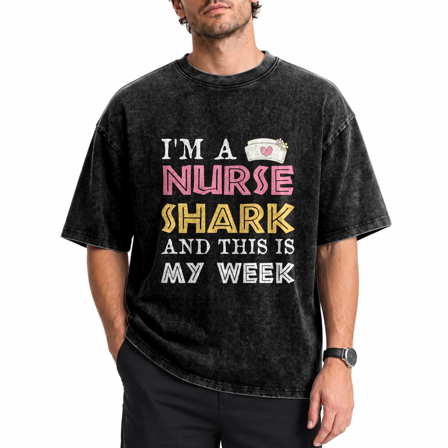 Funny Nurse Shark Gift Washed Cotton T-Shirt This Is My Week