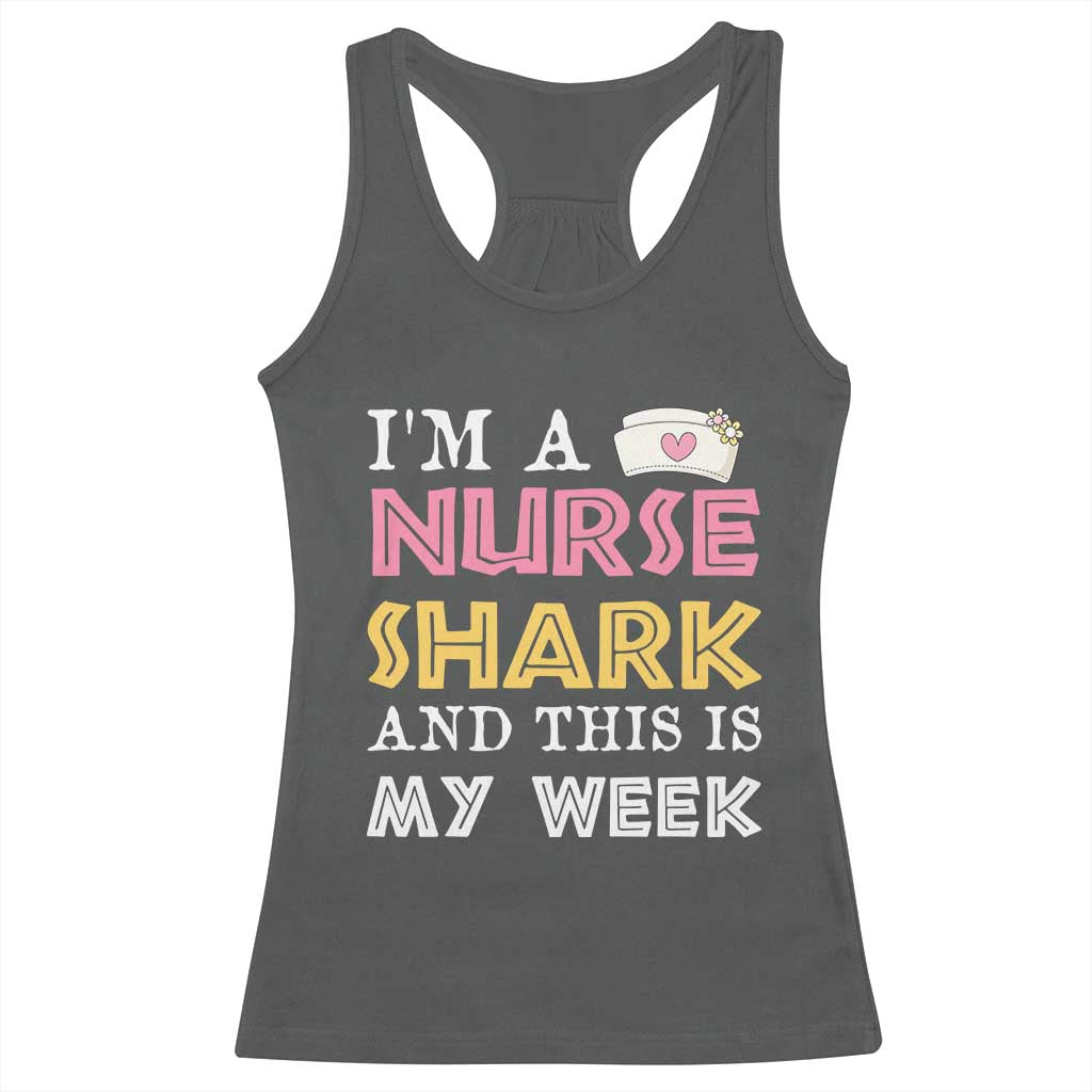 Funny Nurse Shark Gift Racerback Tank Top This Is My Week TS12 Dark Heather Print Your Wear