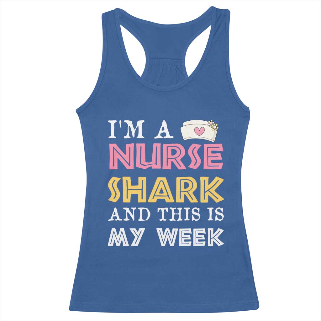 Funny Nurse Shark Gift Racerback Tank Top This Is My Week TS12 Royal Blue Print Your Wear
