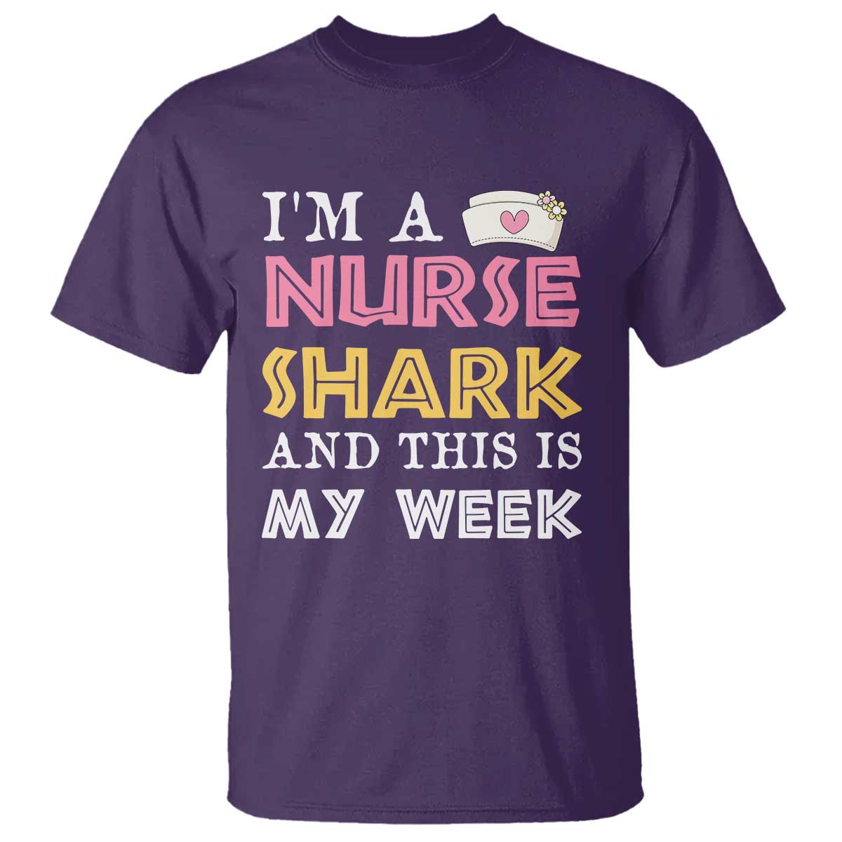 Funny Nurse Shark Gift T Shirt This Is My Week TS12 Purple Print Your Wear