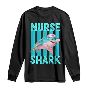 Funny Nurse Shark Long Sleeve Shirt Medical Worker Appreciation Gift TS12 Black Print Your Wear