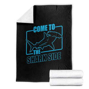 Funny Hammerhead Shark Lover Throw Blanket Come To The Shark Side TS12 Black Print Your Wear