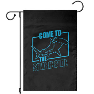 Funny Hammerhead Shark Lover Garden Flag Come To The Shark Side TS12 Black Print Your Wear