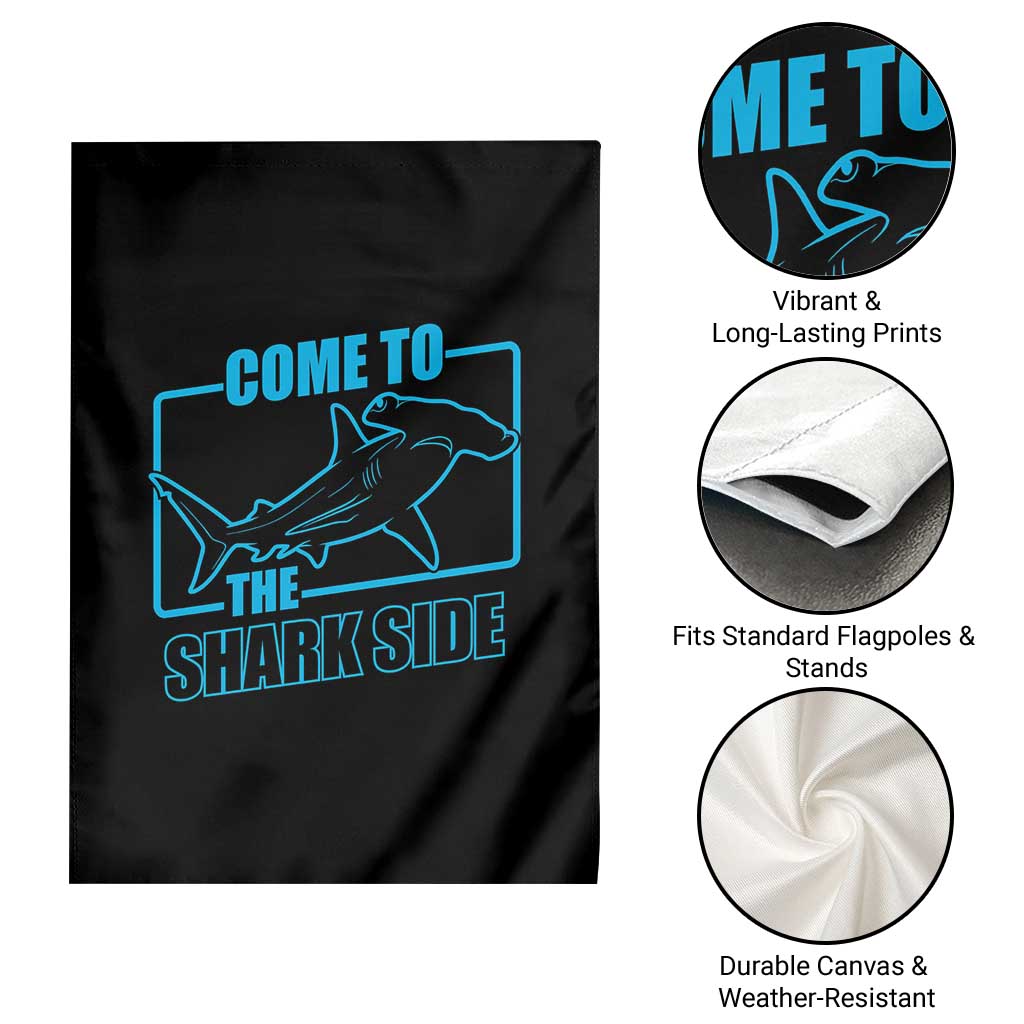 Funny Hammerhead Shark Lover Garden Flag Come To The Shark Side TS12 Print Your Wear