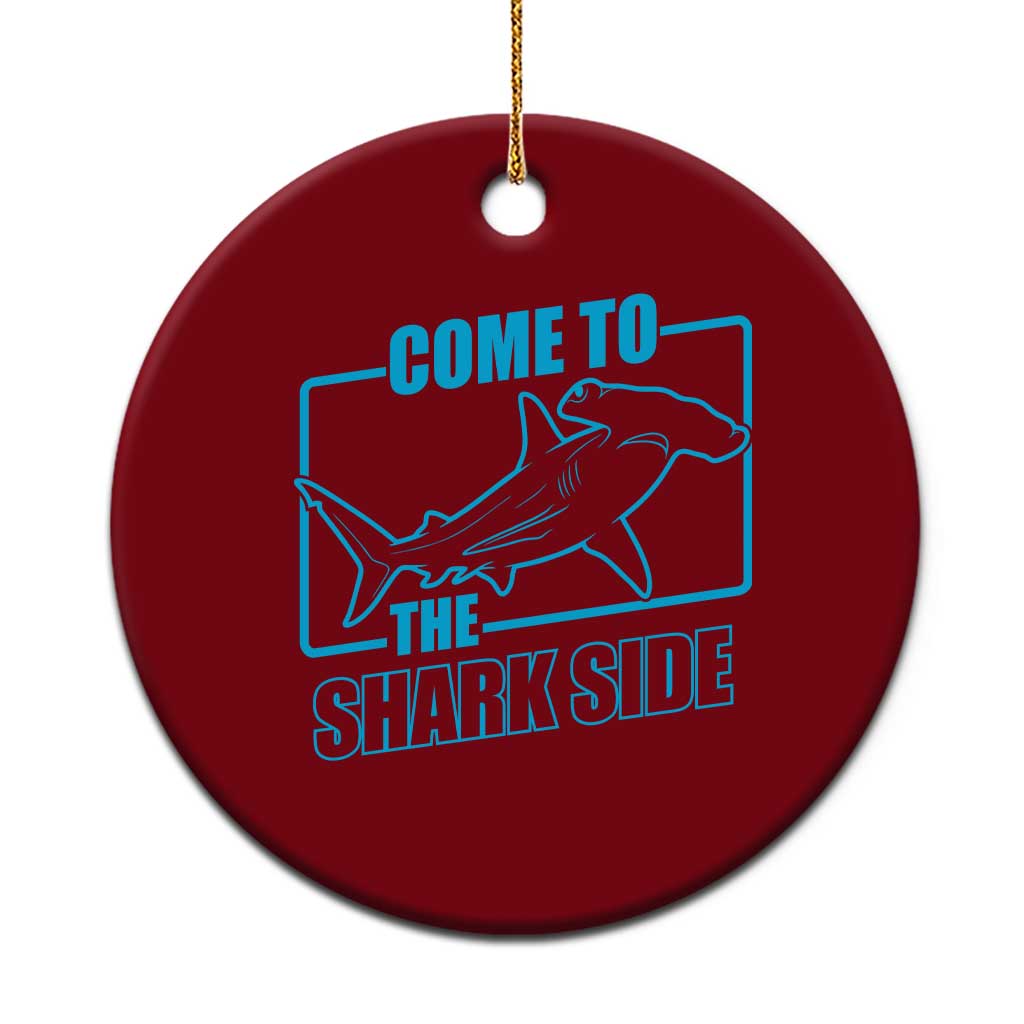 Funny Hammerhead Shark Lover Ceramic Ornament Come To The Shark Side TS12 1pc Red Print Your Wear