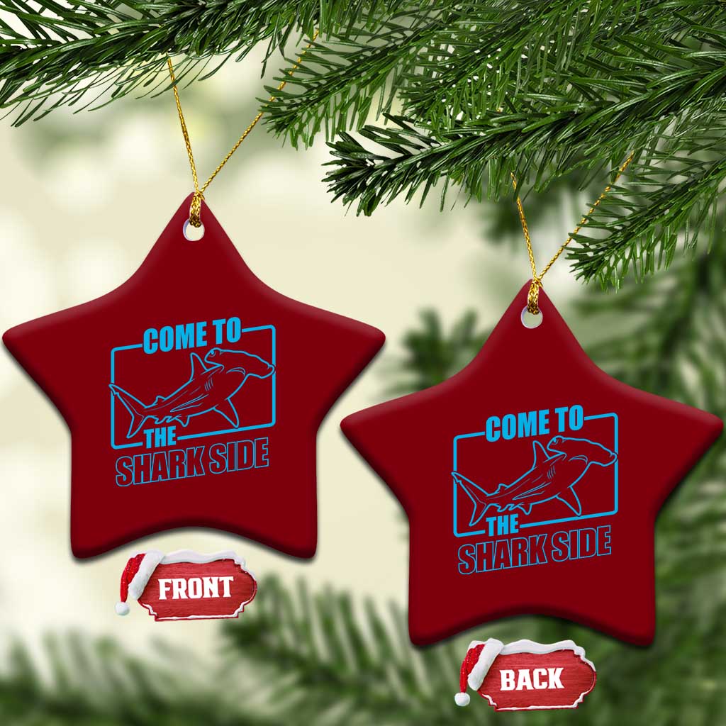 Funny Hammerhead Shark Lover Ceramic Ornament Come To The Shark Side TS12 Print Your Wear