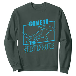 Funny Hammerhead Shark Lover Sweatshirt Come To The Shark Side TS12 Dark Forest Green Print Your Wear