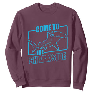 Funny Hammerhead Shark Lover Sweatshirt Come To The Shark Side TS12 Maroon Print Your Wear