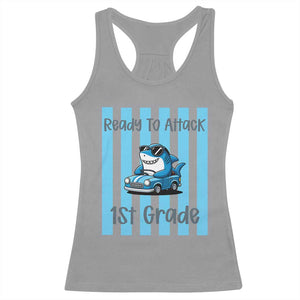 Ready To Attack 1st Grade Racerback Tank Top Funny Shark Driving Car Back To School TS12 Sport Gray Print Your Wear