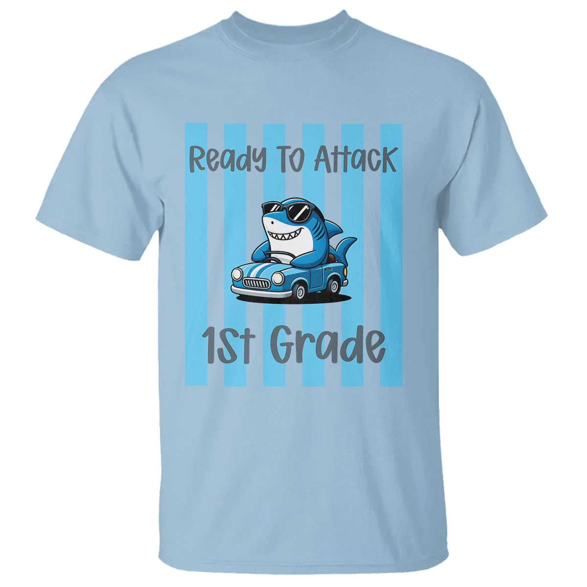 Ready To Attack 1st Grade T Shirt Funny Shark Driving Car Back To School TS12 Light Blue Print Your Wear