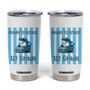 Ready To Attack 1st Grade Tumbler Cup Funny Shark Driving Car Back To School TS12 White Print Your Wear