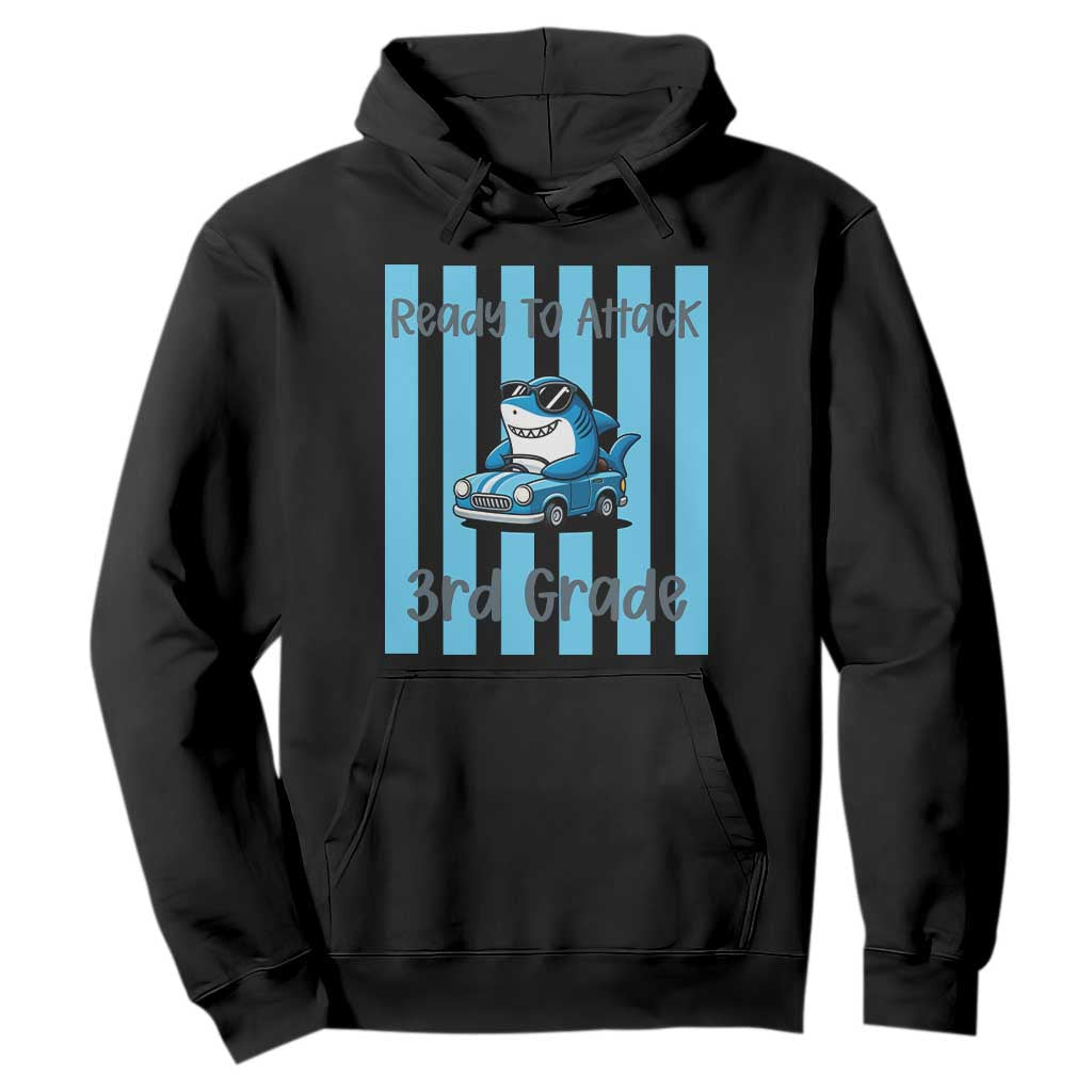 Ready To Attack 3rd Grade Hoodie Funny Shark Driving Car Back To School TS12 Black Print Your Wear