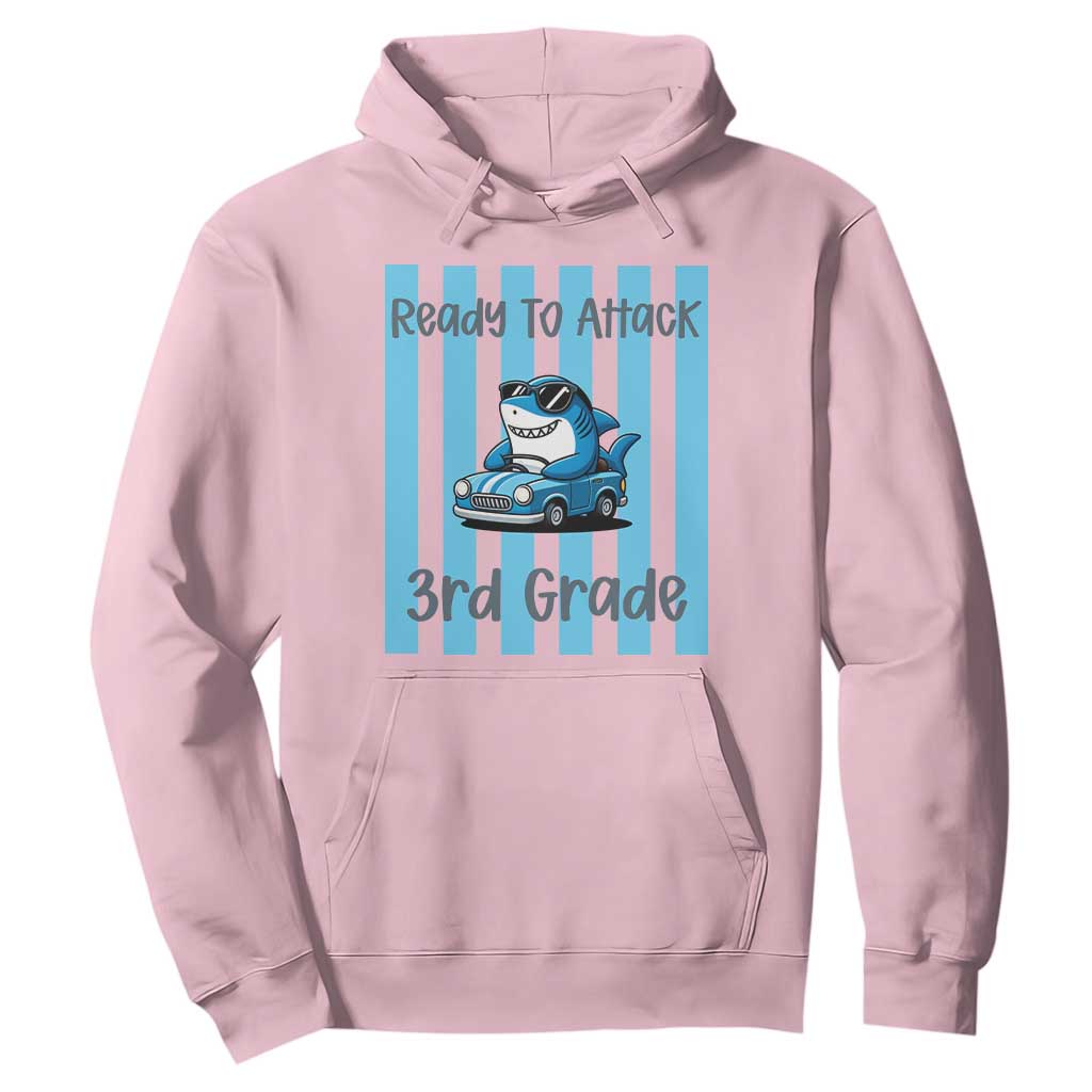 Ready To Attack 3rd Grade Hoodie Funny Shark Driving Car Back To School TS12 Light Pink Print Your Wear