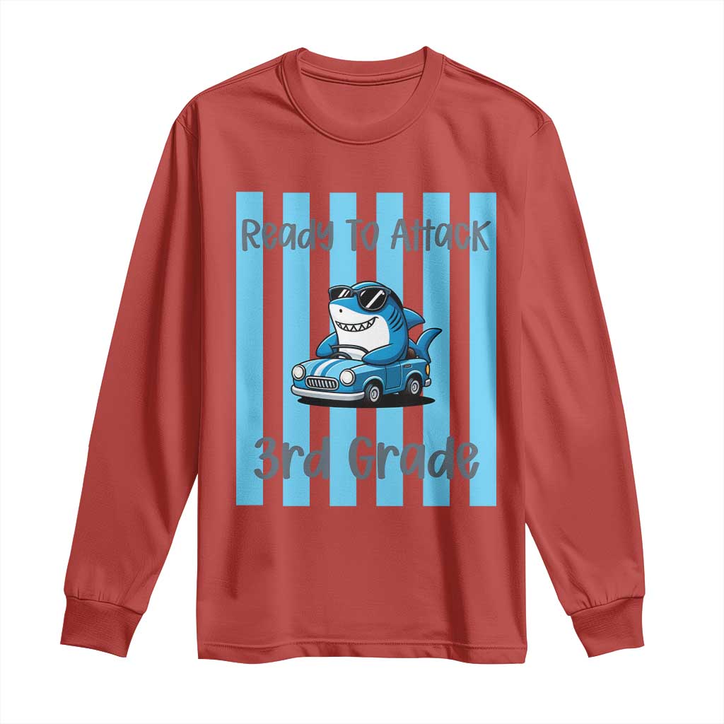 Ready To Attack 3rd Grade Long Sleeve Shirt Funny Shark Driving Car Back To School TS12 Red Print Your Wear