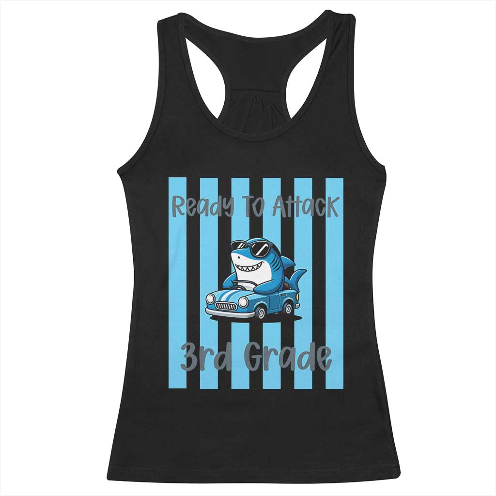Ready To Attack 3rd Grade Racerback Tank Top Funny Shark Driving Car Back To School TS12 Black Print Your Wear