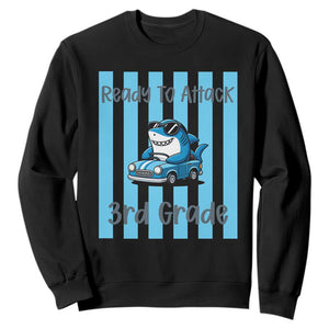 Ready To Attack 3rd Grade Sweatshirt Funny Shark Driving Car Back To School TS12 Black Print Your Wear