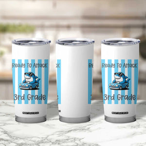 Ready To Attack 3rd Grade Tumbler Cup Funny Shark Driving Car Back To School TS12 Print Your Wear